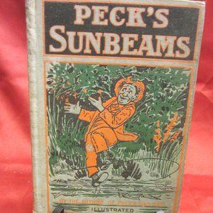 ANTIQUE 1900'S PECK'S SUNBEAMS, BY GEO W PECK, HC BOOK
